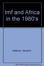 The IMF and Africa in the (Essays in International Finance No. 152, July 1983) - Gerald K. Helleiner