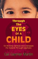 Through the Eyes of a Child - Gail Gaymer Martin