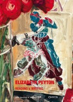 Elizabeth Peyton: Reading & Writing - Elizabeth Peyton, Enrique Juncosa