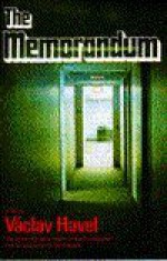 The Memorandum - Václav Havel, Vera Blackwell, Tom Stoppard