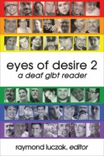 Eyes of Desire 2: A Deaf GLBT Reader - Raymond Luczak