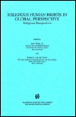 Religious Human Rights in Global Perspectives: Religious Perspectives - John Witte Jr., Desmond Tutu, Johan Van Der Vyver