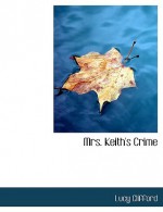 Mrs. Keith's Crime - W.K. Clifford