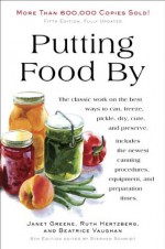 Putting Food By: Fifth Edition - Ruth Hertzberg, Janet Greene