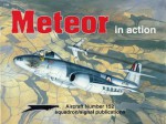 Gloster Meteor in Action - Aircraft No. 152 - Glenn Ashley, Don Greer, Tom Tullis, Robert Harrison