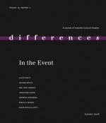 Differences: In The Event (A Journal of Feminist Cultural Studies) - Lloyd Pratt, Hayden White, Wai Chee Dimock, Jonathan Elmer