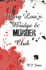 Mary Lou's Bridge & Murder Club - B.J. Jones