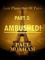 Ambushed! - Paul Moxham