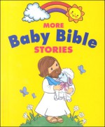 More Baby Bible Stories - Robin Currie