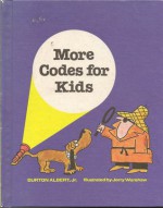 More Codes for Kids - Burton Albert, Burton Albert Jr., Kathy Pacini, Jerry Warshaw