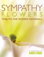 Sympathy Flowers Tributes for Modern Memorials - Amy Bauer