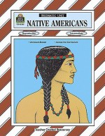 Native Americans Thematic Unit - Leigh Hoven, Blanqui Apodaca, Paula Spence