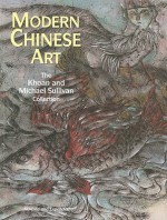 Modern Chinese Art: The Khoan & Michael Sullivan Collection - Michael Sullivan