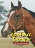 Northern Dancer: King of the Racetrack - Gare Joyce