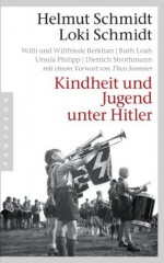 Kindheit und Jugend unter Hitler (German Edition) - Helmut Schmidt, Loki Schmidt, DIE ZEIT