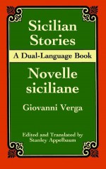 Sicilian Stories: A Dual-Language Book (Dover Dual Language Italian) - Giovanni Verga, Stanley Appelbaum