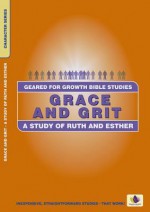 Grace and Grit - Ruth and Esther - Word Worldwide