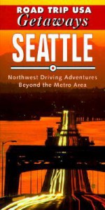 Road Trip USA Getaways: Seattle - W.C. McRae