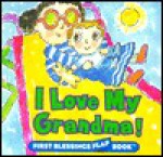 I Love My Grandma! - Jane Conteh-Morgan