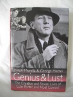 Genius and Lust: The Creative and Sexual Lives of Cole Porter and Noel Coward - Joe Morella, George Mazzei