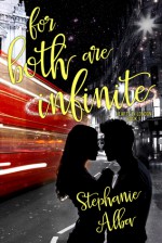 For Both are Infinite (Hearts in London #1) - Stephanie Alba