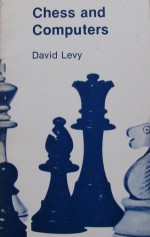 Chess and Computers - David N.L. Levy