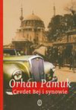 Cevdet Bej i synowie - Orhan Pamuk, Anna Polat