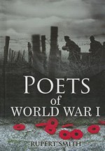 Poets of World War I - Rupert Smith