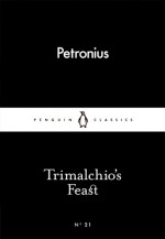 Trimalchio's Feast (Little Black Classics #21) - Petronius Arbiter