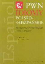 Idiomy polsko-hiszpańskie = Expresiones fraseológicas polaco-espanol - Jesús. Pulido Ruiz