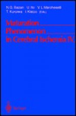 Maturation Phenomenon In Cerebral Ischemia Iv: Apoptosis And/Or Necrosis, Neuronal Recovery Vs. Death, And Protection Against Infarction - U. Ito