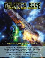 Galaxy's Edge Magazine: Issue 8, May 2014 - Mike Resnick, Robert Silverberg, Tom Gerencer, Kristine Kathryn Rusch, Andrew Liptak, David Brin, Eric Leif Davin