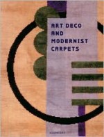 Art Deco and Modernist Carpets - Susan Day