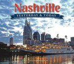 Nashville: Yesterday and Today - Nicki Pendleton Wood, Dana Kopp Franklin, E. Thomas Wood, George Zepp