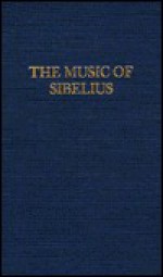 The Music Of Sibelius - Gerald Abraham