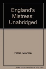 England's Mistress: Unabridged - Maureen Peters, Judith Porter