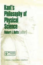 Kant S Philosophy of Physical Science: Metaphysische Anfangsgrunde Der Naturwissenschaft 1786 1986 - Robert E. Butts