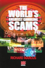 World's Greatest Gambling Scams - Richard Marcus