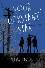 Your Constant Star - Kristin Butcher, Brenda Hasiuk