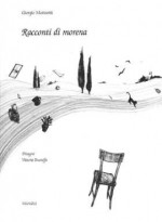 Racconti di morena - Giorgio Matteotti, Vittorio Bustaffa