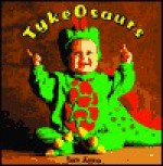 Tykeosaurs - Tom Arma