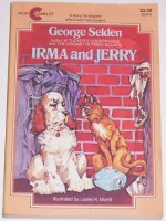 Irma and Jerry - George Selden, Leslie H. Morrill