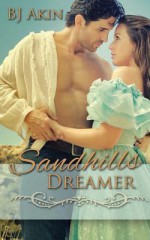 Sandhills Dreamer - Bj Akin