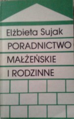 Poradnictwo małżeńskie i rodzinne - Elżbieta Sujak