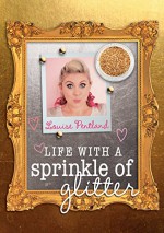 Life with a Sprinkle of Glitter - Louise Pentland