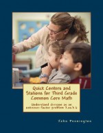 Quick Centers and Stations for Third Grade Common Core Math: Understand Division as an Unknown-Factor Problem 3.OA.B.6 - John Pennington