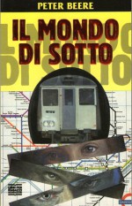 Il Mondo di Sotto - Peter Beere, Ilva Tron