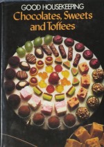 Chocolates, Sweets and Toffees - Good Housekeeping