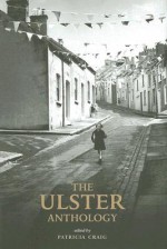 The Ulster Anthology - Patricia Craig