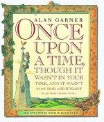 Once Upon a Time - Alan Garner